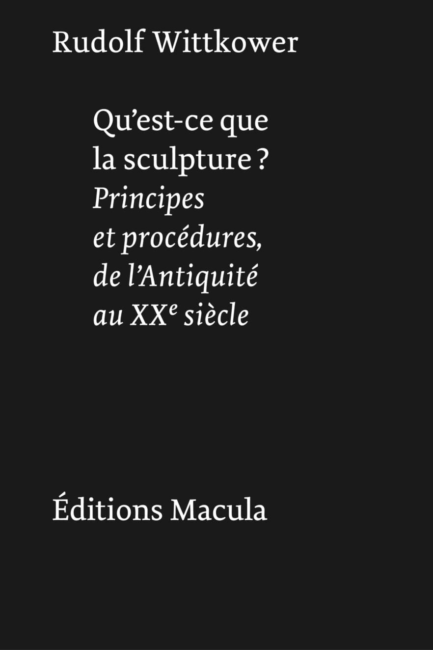 Qu’est-ce que la sculpture ? Éditions Macula