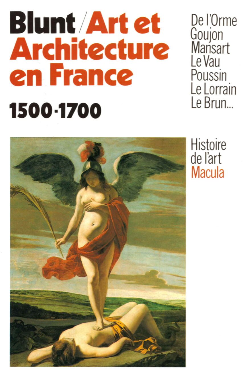 Art et Architecture en France, 1500-1700 Éditions Macula