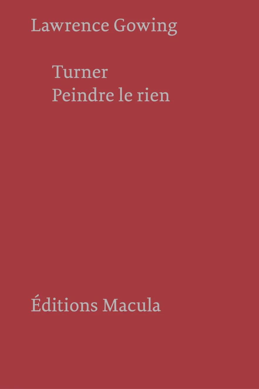 Turner. Peindre le rien Éditions Macula
