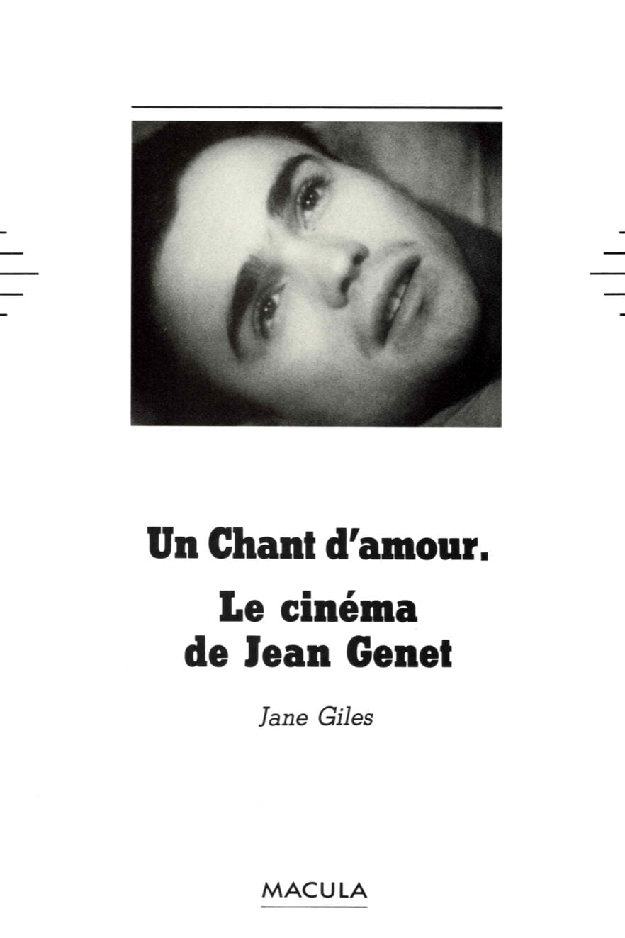 Le Cinéma de Jean Genet. Un chant d'amour Éditions Macula