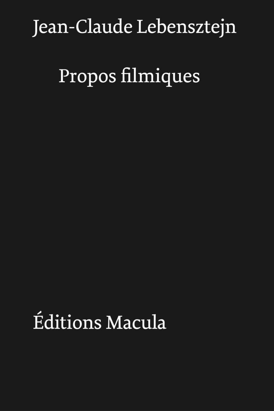 Propos filmiques Éditions Macula