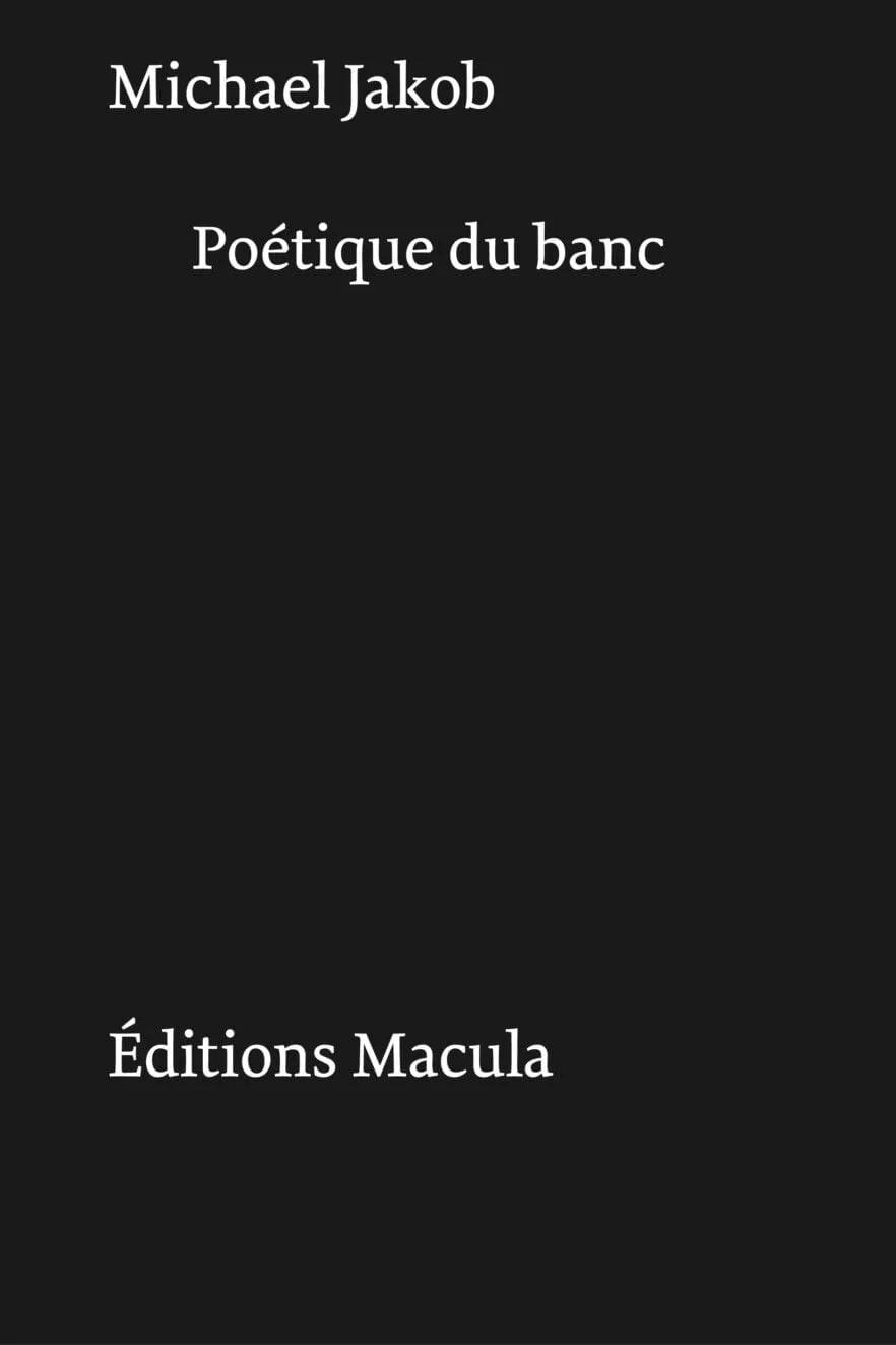 Poétique du banc Éditions Macula