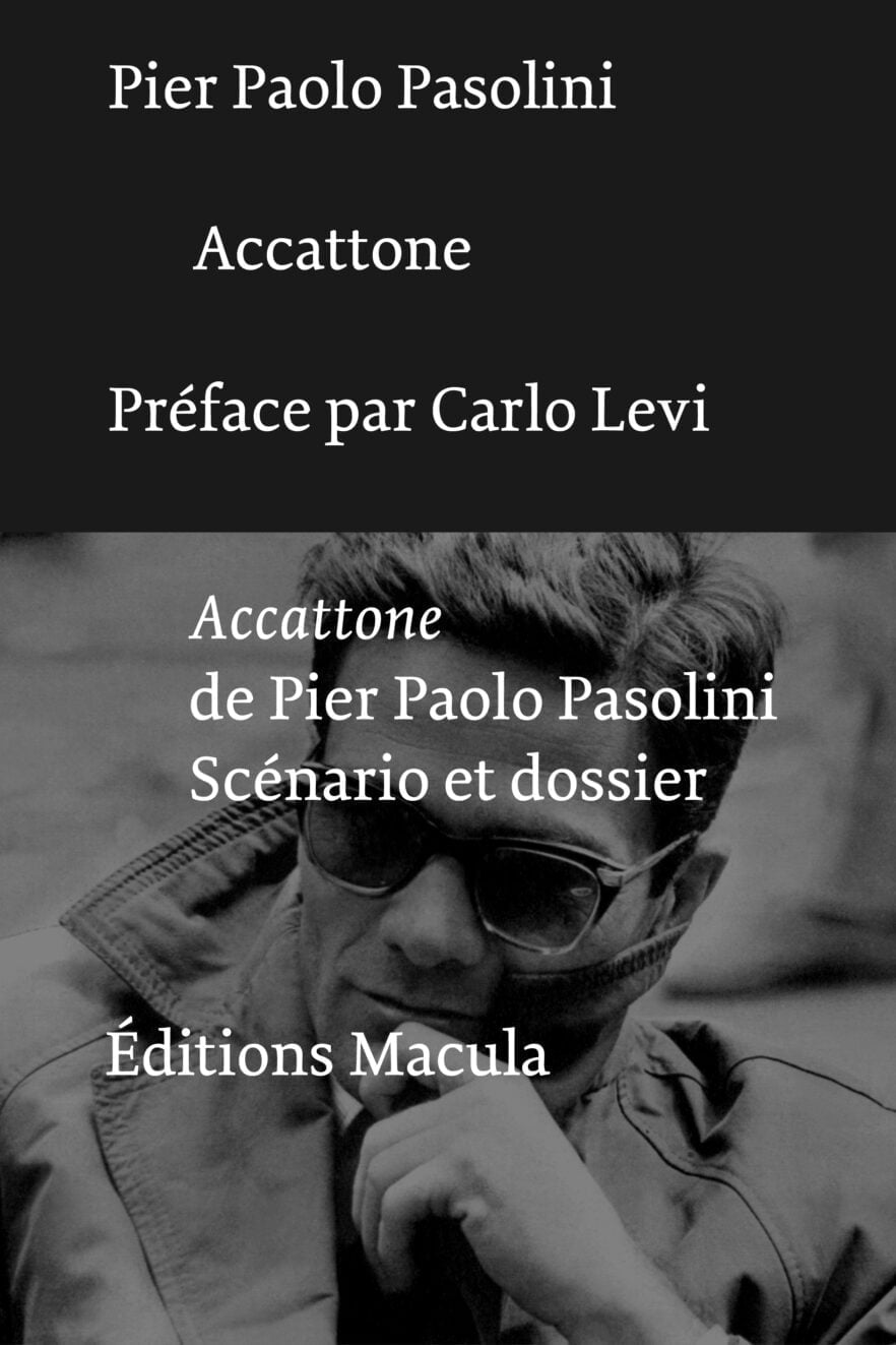 Accattone de Pier Paolo Pasolini. Scénario et dossier, 2 volumes Éditions Macula