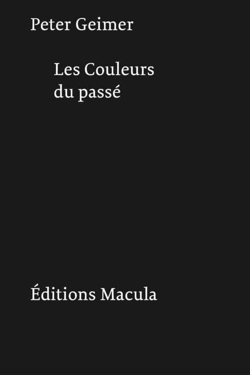 Les Couleurs du passé Éditions Macula