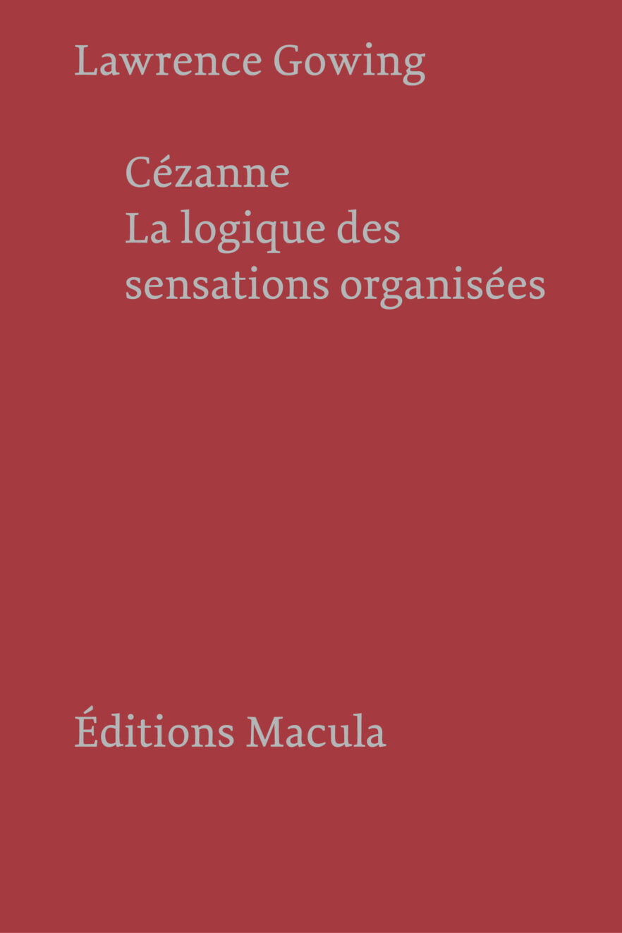 Cézanne. La logique des sensations organisées Éditions Macula