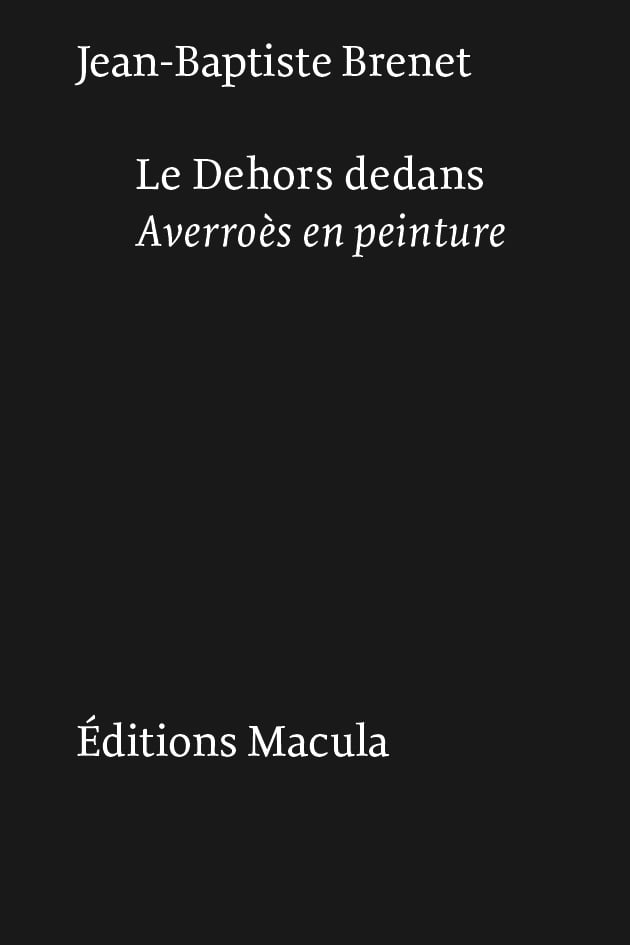 Le Dehors dedans. Averroès en peinture Éditions Macula