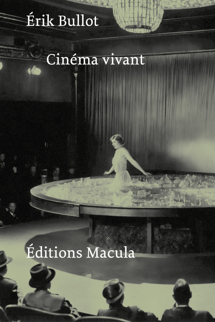 Lancement de "Cinéma vivant" d'Érik Bullot à la librairie Le Monte-en-l'air, mardi 4 février 2025, 19h30 Éditions Macula